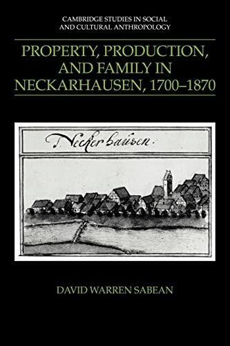 Property, Prod, Family Neckarhausen (Cambridge Studies in Social and Cultural Anthropology, 73)