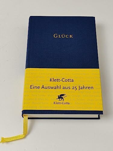 Glück: Eine Auswahl aus 25 Jahren Klett-Cotta