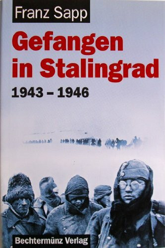 Gefangen in Stalingrad 1943 - 1946