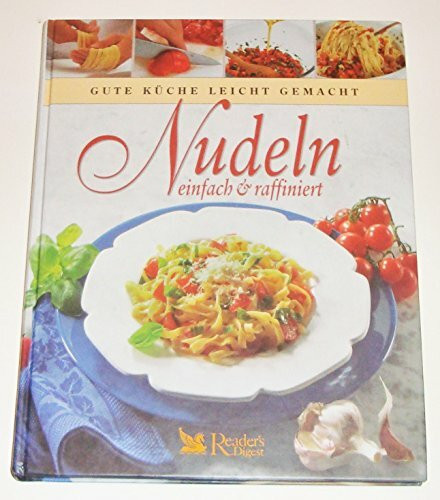 Nudeln einfach und raffiniert