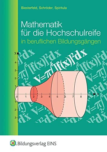 Mathematik für die Hochschulreife in beruflichen Bildungsgängen: Schülerband (Mathematik: Ausgabe für die Hochschulreife in Beruflichen Bildungsgängen)
