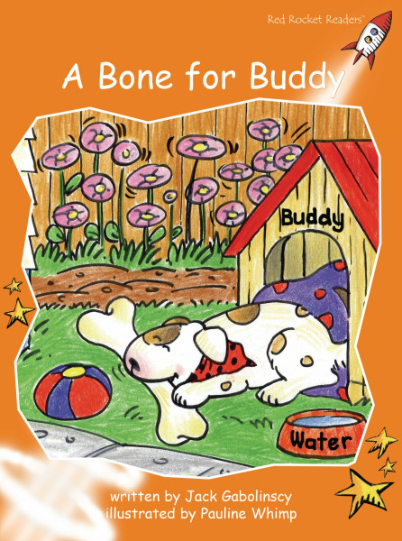 Red Rocket Readers: Fluency Level 1 Fiction Set B: A Bone For Buddy (Red Rocket Readers: Fluency Level 1: Orange)
