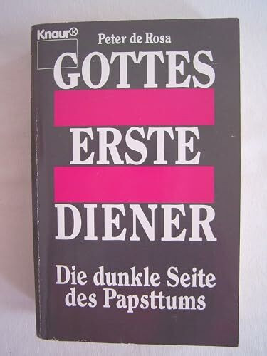 Gottes erste Diener. Die dunkle Seite des Papsttums. (Knaur Taschenbücher. Sachbücher)