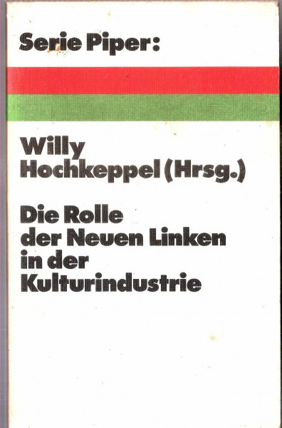 Die Rolle der Neuen Linken in der Kulturindustrie.