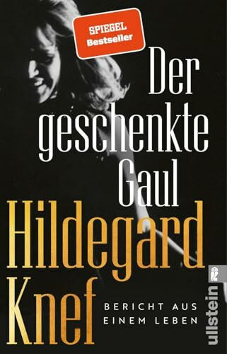 Der geschenkte Gaul: Bericht aus einem Leben | Die Neuausgabe der Autobiografie von Hildegard Knef zu ihrem 100. Geburtstag