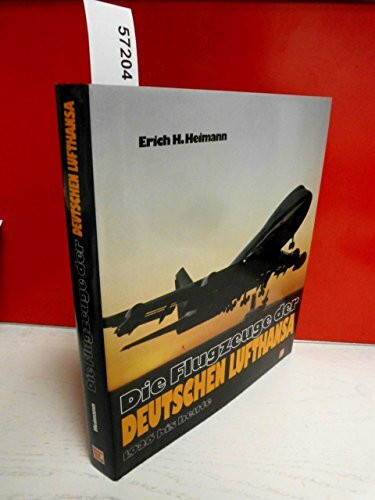 Die Flugzeuge der Deutschen Lufthansa 1926 bis heute