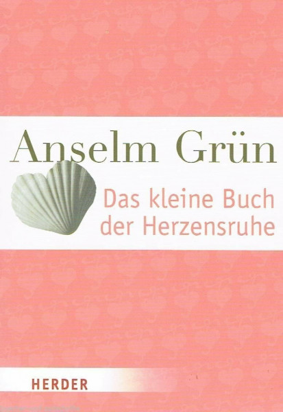 Das kleine Buch der Herzensruhe (HERDER spektrum)