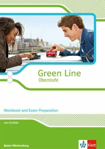 Green Line Oberstufe. Ausgabe Baden-Württemberg: Workbook and Exam Preparation mit Mediensammlung Klasse 11/12 (G8), Klasse 12/13 (G9) (Green Line Oberstufe. Ausgabe ab 2015)