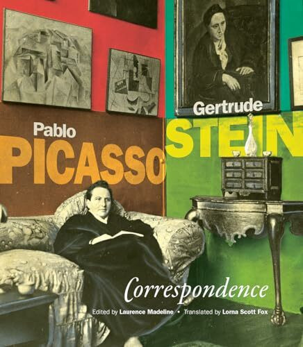 Correspondence: Pablo Picasso & Gertrude Stein: Pablo Picasso and Gertrude Stein (The French List)