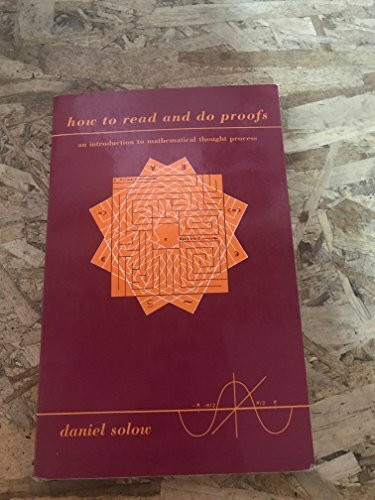 How to Read and Do Proofs: An Introduction to Mathematical Thought Processes