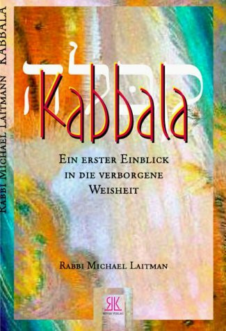 Kabbala - Ein erster Einblick in die verborgene Weisheit. Buch inklusive der Musik-CD Kabbalah Melodies