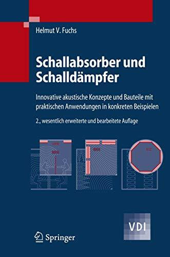 Schallabsorber und Schalldämpfer: Innovative akustische Konzepte und Bauteile mit praktischen Anwendungen in konkreten Beispielen (VDI-Buch)