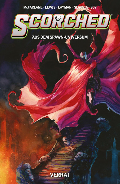 Spawn: Scorched (aus dem Spawn-Universum): Bd. 4: Verrat