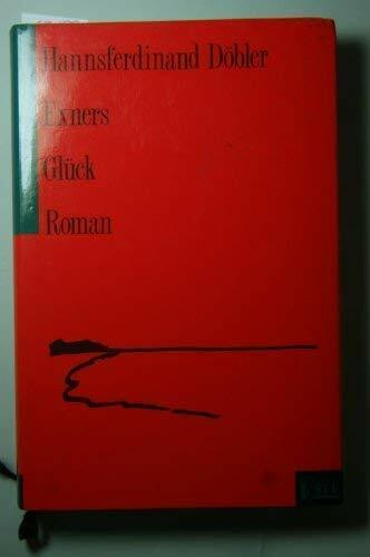 Exners Glück. Roman