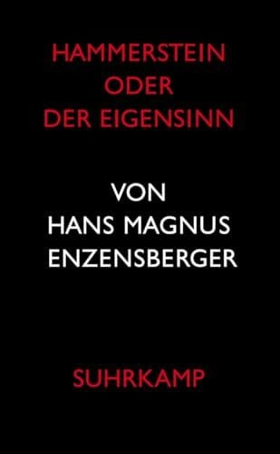 Hammerstein oder Der Eigensinn: Eine deutsche Geschichte