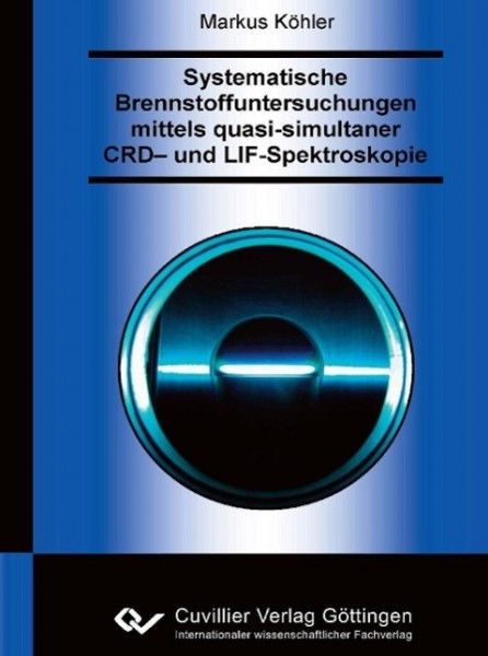 Systematische Brennstoffuntersuchungen mittels quasi-simultaner CRD- und LIF-Spektroskopie