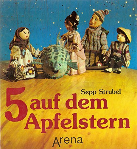 Fünf auf dem Apfelstern. Das Buch zur Fernsehsendung mit der Augsburger Puppenkiste