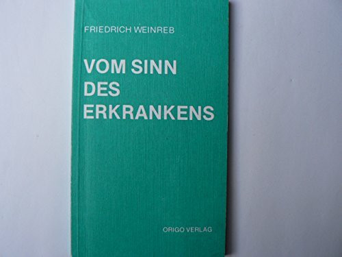 Vom Sinn des Erkrankens: Gesundsein und Krankwerden