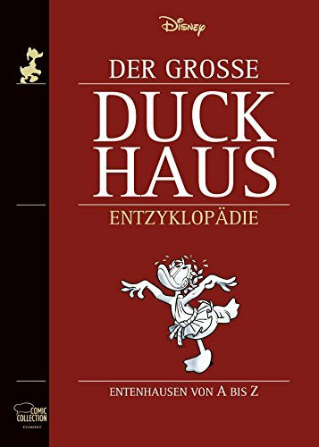 Der Große Duckhaus: Entenhausen von A bis Z