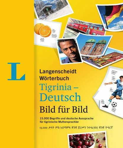 Langenscheidt Wörterbuch Tigrinia-Deutsch Bild für Bild - Bildwörterbuch: 15.000 Begriffe, Redewendungen und Sätze in tausenden Bildern, Tigrinia-Deutsch (Langenscheidt Wörterbücher Bild für Bild)