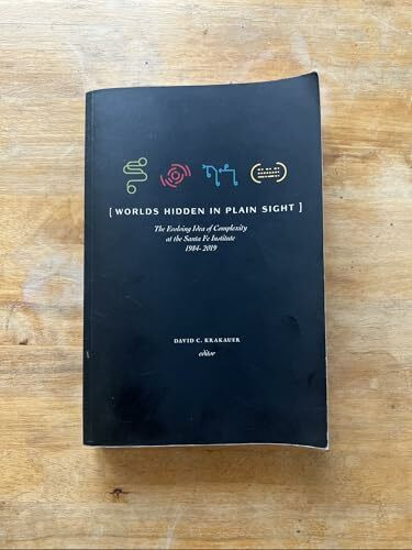 Worlds Hidden in Plain Sight: Thirty Years of Complexity Thinking at the Santa Fe Institute