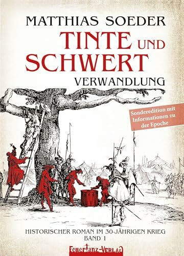 TINTE und SCHWERT, Sonderedition – Verwandlung (Band 1): Historischer Roman im 30-jährigen Krieg