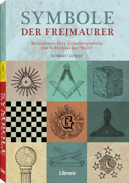 Symbole der Freimaurer: Symbole und ihre verborgene Bedeutung