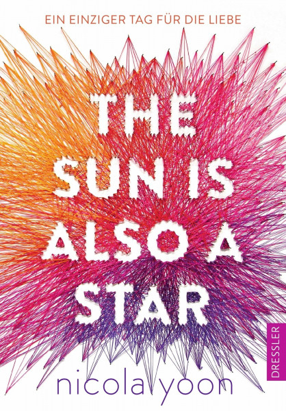 The Sun Is Also a Star: Ein einziger Tag für die Liebe | Einzigartige Liebesgeschichte mit Blick auf Identität, Kultur und Schicksal