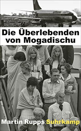Die Überlebenden von Mogadischu