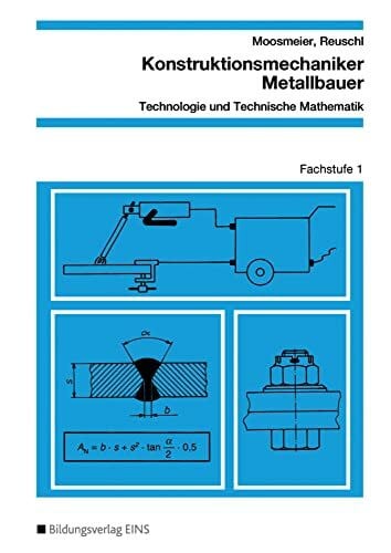 Konstruktionsmechaniker / Metallbauer, Technologie und Technische Mathematik, Fachstufe 1: Fachstufe 1 Schulbuch