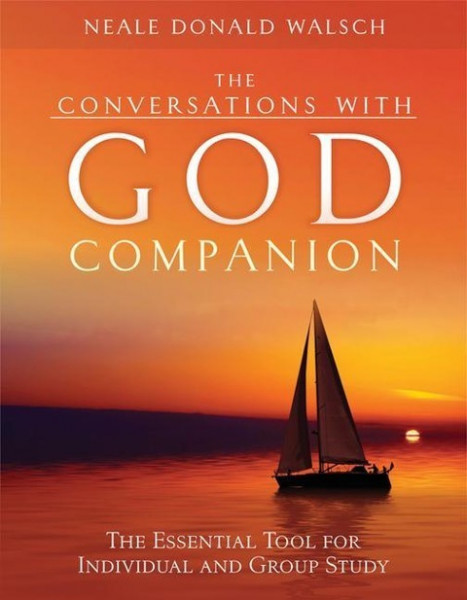 The Conversations with God Companion: The Essential Tool for Individual and Group Study