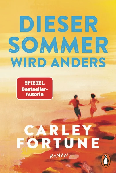 Dieser Sommer wird anders: Roman - Eine knisternde Summer-Romance von der Autorin von »Fünf Sommer mit dir« - NETFLIX-Verfilmung in Vorbereitung