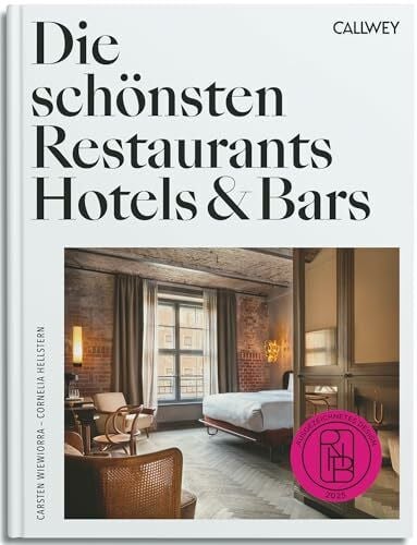 Die schönsten Restaurants, Hotels & Bars 2025: Ausgezeichnetes Design