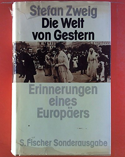 Die Welt von Gestern. Erinnerungen eines Europäers.