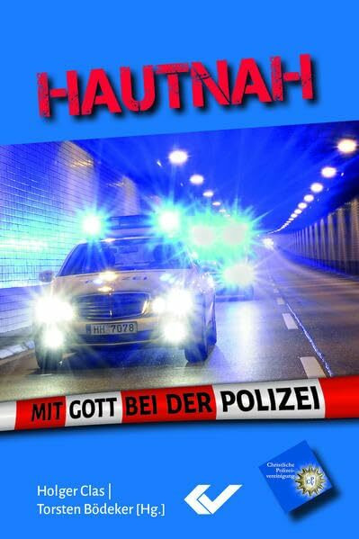 Hautnah: Mit Gott bei der Polizei
