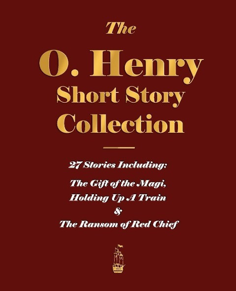 The O. Henry Short Story Collection - Volume I