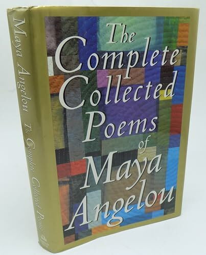 The Complete Collected Poems of Maya Angelou