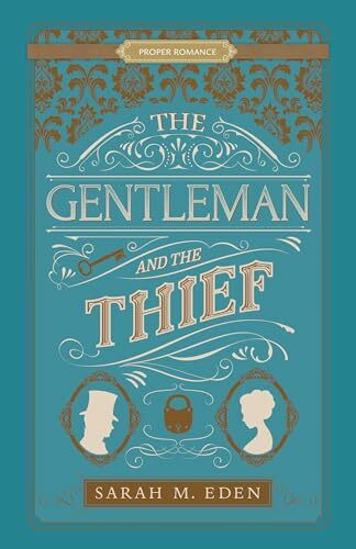 The Gentleman and the Thief (Proper Romance, Band 3)