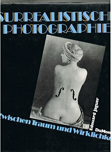 Surrealistische Photographie: Zwischen Traum und Wirklichkeit