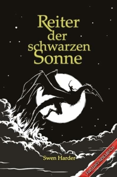 Reiter der Schwarzen Sonne: Ein Fantasy-Spielbuch