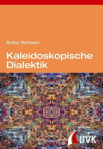 Kaleidoskopische Dialektik: Kritische Theorie nach dem Aufstieg des globalen Südens