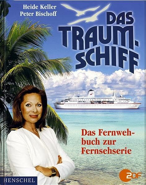 Das Traumschiff: Das Fernwehbuch zur Fernsehserie