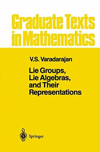 Lie Groups, Lie Algebras, and Their Representations (Graduate Texts in Mathematics, 102, Band 102)
