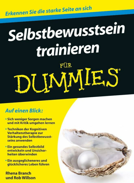 Selbstbewusstsein trainieren für Dummies: Erkennen Sie die starke Seite an sich