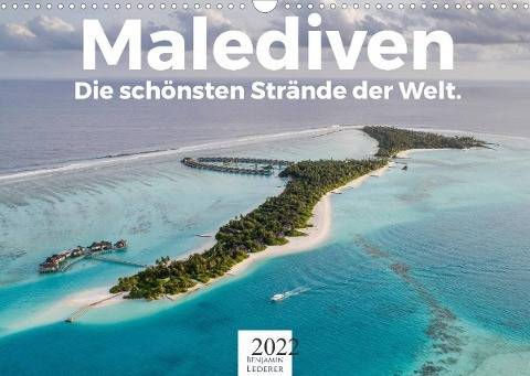Malediven - Die schönsten Strände der Welt. (Wandkalender 2022 DIN A3 quer)
