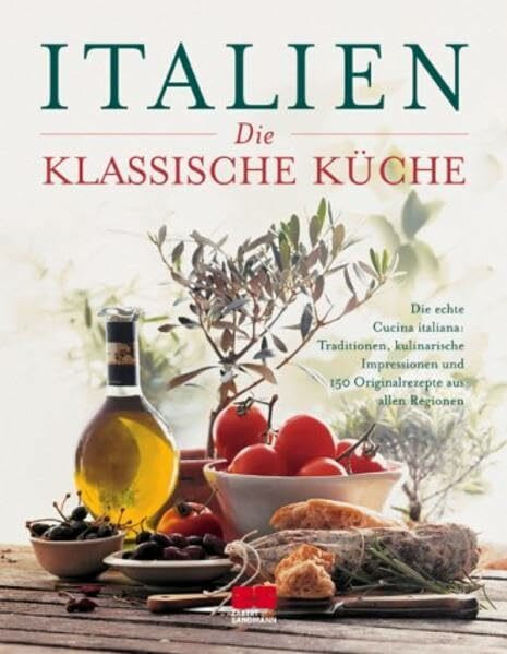 Italien - Die klassische Küche (Kochen - Die neue grosse Schule)