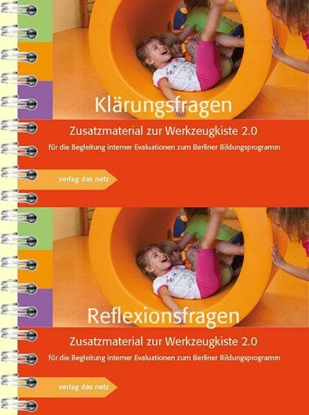 Klärungs- und Reflexionsfragen zur Werkzeugkiste 2.0: Zusatzmaterial für die Begleitung interner Evaluationen zum Berliner Bildungsprogramm