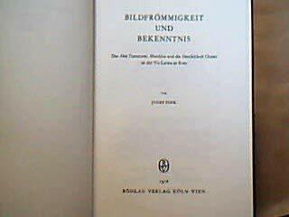 Bildfrömmigkeit und Bekenntnis: Das Alte Testament, Herakles und die Herrlichkeit Christi an der Via Latina in Rom (Beihefte zum Archiv für Kulturgeschichte)