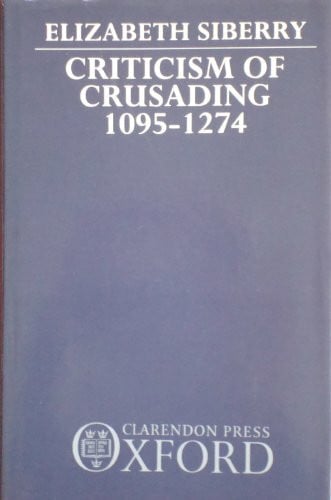Criticism of Crusading, 1095-1274
