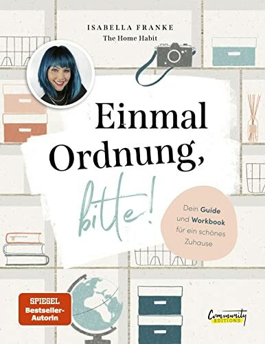 Einmal Ordnung, bitte!: Dein Guide und Workbook für ein schönes Zuhause von Isabella Franke